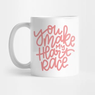 You Make My Heart Race - Pinkish Mug